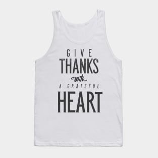 Give Thanks With A Grateful Heart Tank Top